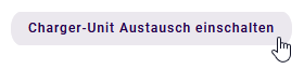 Charger-Unit Austausch einschalten